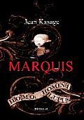 Marquis: Homo Homini Lupus - Der Mensch ist dem Menschen ein Wolf