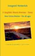 2 English Short Stories - Easy to read: New Crime Stories - For all ages