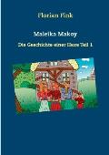 Maleika Makoy: Die Geschichte einer Hexe Teil 1