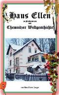Haus Ellen zu Niederwiesa und Chemnitzer Weltgeschichte