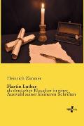 Martin Luther: als deutscher Klassiker in einer Auswahl seiner kleineren Schriften