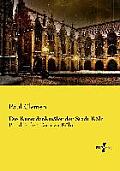 Die Kunstdenkm?ler der Stadt K?ln: Band 3: der Dom zu K?ln