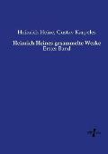 Heinrich Heines gesammelte Werke: Erster Band