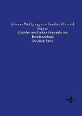 Goethe und seine Freunde im Briefwechsel: Zweiter Band