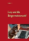 Lucy und die B?rgermeisterwahl