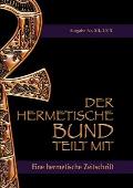 Der hermetische Bund teilt mit: Hermetische Zeitschrift Nr. XII, 2015