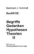 BauS?TZE: Begriffe - Gedanken - Hypothesen - Theorien II: Beitr?ge zur Wissens(chafts)-Psychologie