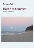 Kathrins Sommer: und andere Kurzgeschichten