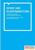 14. Hamburger Symposium Sport, ?konomie und Medien: Sport und Stadtmarketing