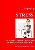 Stress: Ein ?berblick ?ber Begriffe und Definition, Stressreaktion und Stressoren, Diagnostik und Erfassungsmethoden