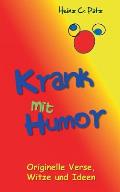 Krank mit Humor: Originelle Verse, Witze und Ideen