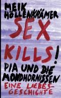 Sex Kills: Pia und die Mondhornissen