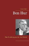 Ben Hur: Eine Erz?hlung aus der Zeit Christi
