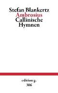Ambrosius: Callinische Hymnen