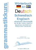 W?rterbuch A1 Deutsch - Schwedisch - Englisch: Lernwortschatz A1 Sprachkurs Deutsch zum erfolgreichen Selbstlernen f?r TeilnehmerInnen aus Schweden