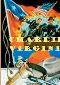 Charlie Virginia: Der Fahne treu ergeben