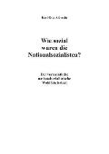 Wie sozial waren die Nationalsozialisten?: Der vermeintliche nationalsozialistische Wohlfahrtsstaat