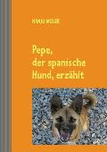 Pepe, der spanische Hund, erz?hlt