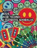 Rave, Acid Techno & Oldskool Mandalas
