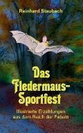 Das Fledermaus-Sportfest: Illustrierte Erz?hlungen aus dem Reich der Fabeln