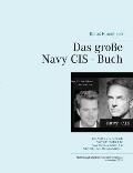 Das gro?e Navy CIS - Buch: Das NCIS TV-Serienbuch: Navy CIS Staffel 1-12 Navy CIS: L.A. Staffel 1-6 Navy CIS: New Orleans Staffel 1