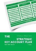 The Strategic Key Account Plan: The Key Account Management Tool! Customer Analysis + Business Analysis = Account Strategy