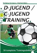 D-Jugend / C-Jugendtraining: 30 komplette Trainingseinheiten