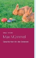 Max M?mmel: Geschichten f?r die Osterzeit