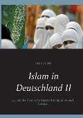 Islam in Deutschland II: ....und die Islamische Massen Immigration nach Europa.