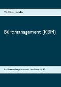 B?romanagement (KBM): Kundenbeziehungsprozesse - Lernfelder 6 + 10