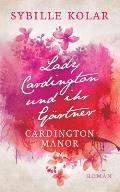 Lady Cardington und ihr G?rtner: Cardington Manor