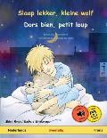 Slaap lekker, kleine wolf - Dors bien, petit loup (Nederlands - Frans): Tweetalig kinderboek met online audioboek en video