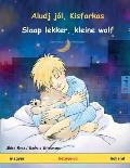 Aludj j?l, Kisfarkas - Slaap lekker, kleine wolf (magyar - holland)