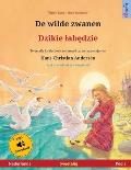 De wilde zwanen - Dzikie labędzie (Nederlands - Pools): Tweetalig kinderboek naar een sprookje van Hans Christian Andersen, met luisterboek als d