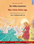 De ville svanene - Bầy chim thi?n nga (norsk - vietnamesisk): Tospr?klig barnebok etter et eventyr av Hans Christian Andersen
