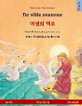 De ville svanene - 야생의 백조 (norsk - koreansk): Tospr?klig barnebok etter et eventyr av Hans Christian Andersen