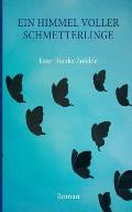 Ein Himmel voller Schmetterlinge: Roman