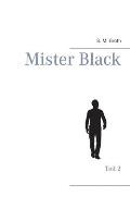 Mister Black: Teil 2