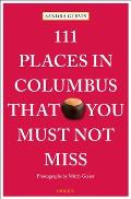 111 Places in Columbus That You Must Not Miss