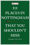 111 Places in Nottingham That You Shouldnt Miss
