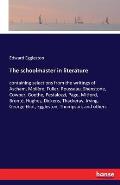 The schoolmaster in literature: containing selections from the writings of Ascham, Moli?re, Fuller, Rousseau, Shenstone, Cowper, Goethe, Pestalozzi, P