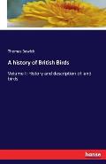 A history of British Birds: Volume I: History and description of land birds