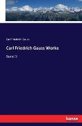 Carl Friedrich Gauss Werke: Band 3