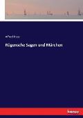 R?gensche Sagen und M?rchen