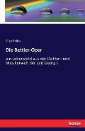 Die Bettler-Oper: ein Lebensbild aus der Dichter- und Musikerwelt der Zeit Georg I.