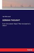 German Thought: from the Seven Years' War to Goethe's Death