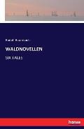 Waldnovellen: Six Tales