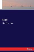 Faust: The First Part