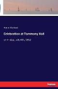 Celebration at Tammany Hall: on Friday, July 4th, 1862