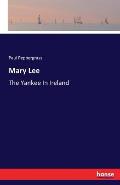 Mary Lee: The Yankee In Ireland